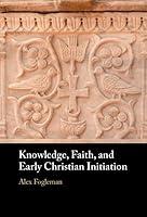 Algopix Similar Product 20 - Knowledge Faith and Early Christian