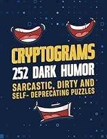 Algopix Similar Product 6 - Cryptograms 252 Dark Humor Sarcastic