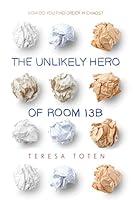 Algopix Similar Product 17 - The Unlikely Hero of Room 13B