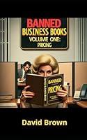 Algopix Similar Product 11 - Banned Business Books: Volume 1: Pricing