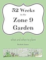 Algopix Similar Product 7 - 52 Weeks in the Zone 9 Garden What and