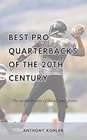 Algopix Similar Product 11 - Best Pro Quarterbacks of the 20th