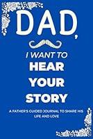 Algopix Similar Product 4 - Dad, I Want to Hear Your Story!