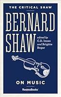 Algopix Similar Product 20 - Bernard Shaw on Music The Critical