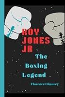 Algopix Similar Product 10 - Roy Jones: The Boxing Legend