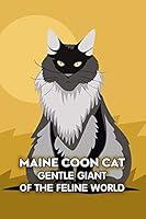 Algopix Similar Product 2 - Maine Coon Cat Gentle Giant of the