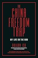 Algopix Similar Product 19 - The China Freedom Trap My Life on the