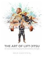 Algopix Similar Product 6 - Art of LiftJitsu An Unconventional