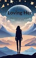 Algopix Similar Product 13 - Loving Her Her Companion Series Book