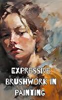 Algopix Similar Product 1 - Expressive Brushwork in Painting