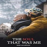 Algopix Similar Product 7 - The Soul That Was Me A Memoir About My