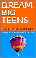 Algopix Similar Product 1 - Dream Big Teens Stories to ignite the