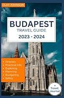 Algopix Similar Product 7 - BUDAPEST TRAVEL GUIDE 2023  2024 Your