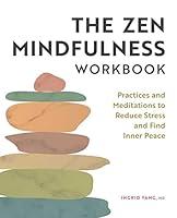 Algopix Similar Product 12 - The Zen Mindfulness Workbook Practices