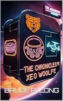 Algopix Similar Product 14 - The Chronicles of Xeo Woolfe The