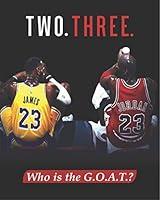 Algopix Similar Product 6 - Two. Three.: Who is the G.O.A.T.?