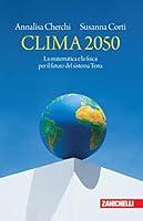 Algopix Similar Product 12 - Clima 2050 La matematica e la fisica