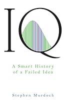 Algopix Similar Product 7 - IQ: A Smart History of a Failed Idea