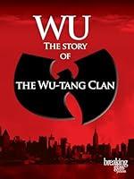 Algopix Similar Product 20 - Wu: The Story of the Wu Tang Clan