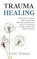 Algopix Similar Product 14 - Trauma Healing Overcome Trauma Leave