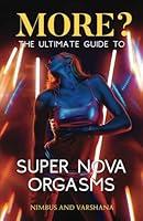 Algopix Similar Product 12 - MORE The Ultimate Guide to Super Nova