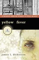 Algopix Similar Product 3 - Yellow Fever A Deadly Disease Poised