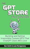 Algopix Similar Product 15 - The GPT Store Millionaire Building and