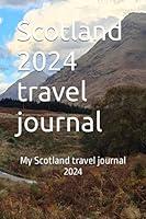 Algopix Similar Product 3 - Scotland 2024 travel journal