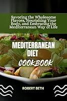 Algopix Similar Product 3 - Mediterranean Diet Cookbook Savoring