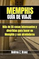 Algopix Similar Product 5 - MEMPHIS GUA DE VIAJE Ms de 55 cosas