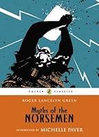 Algopix Similar Product 9 - Myths of the Norsemen (Puffin Classics)