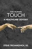 Algopix Similar Product 19 - THE HUMAN TOUCH: A HEALTHCARE ODYSSEY