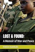 Algopix Similar Product 17 - LOST & FOUND:: A Memoir of War and Peace