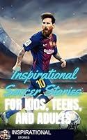 Algopix Similar Product 20 - Inspirational Soccer stories for kids