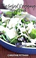 Algopix Similar Product 9 - The Salad Dressing Handbook A Complete