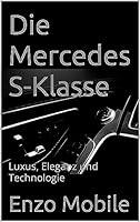 Algopix Similar Product 7 - Die Mercedes SKlasse Luxus Eleganz