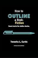 Algopix Similar Product 11 - How to Outline a Book Fiction Novel