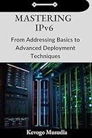 Algopix Similar Product 17 - Mastering IPv6 From Addressing Basics