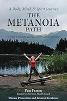 Algopix Similar Product 6 - THE METANOIA PATH Claim Your Best