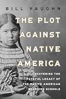 Algopix Similar Product 1 - The Plot Against Native America The