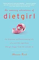 Algopix Similar Product 16 - The Amazing Adventures of Dietgirl