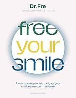 Algopix Similar Product 16 - Free Your Smile A new roadmap to help