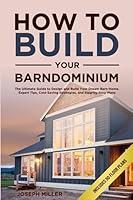 Algopix Similar Product 8 - How to Build Your Barndominium The