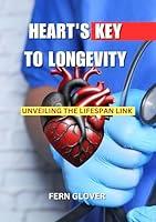 Algopix Similar Product 2 - Hearts Key To Longevity  Unveiling