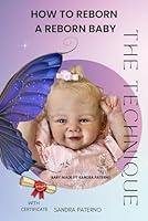 Algopix Similar Product 3 - HOW TO REBORN A REBORN BABY THE