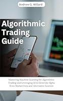 Algopix Similar Product 4 - Algorithmic Trading Guide Mastering