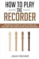Algopix Similar Product 12 - How to Play the Recorder A Beginners