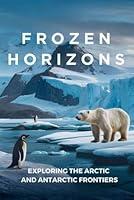 Algopix Similar Product 3 - Frozen Horizons Exploring the Arctic