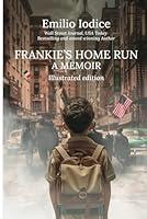 Algopix Similar Product 8 - Frankies Home Run A Teenage Memoir