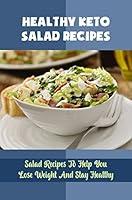 Algopix Similar Product 5 - Healthy Keto Salad Recipes Salad